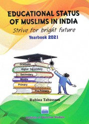 Yearbook 2021 - Educational Status of Muslims in India: strive for bright future