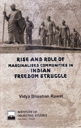 Rise and Role of Marginalised Communities in Indian Freedom Struggle