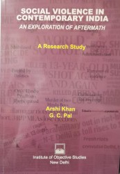 Social Violence In Contemporary India:An Exploration Of Aftermath