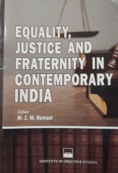 Equality,Justice And Fraternity In Contemporary India