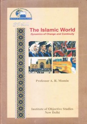 The Islamic World: Dynamics of Change and Continuity